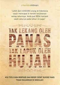 Tak Lekang Oleh PANAS Tak Lapuk Oleh HUJAN