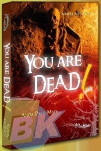 YOU ARE DEAD ! ANDA PASTI MATI